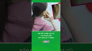Sập bẫy chiêu lừa cũ, hai cô gái trẻ mất hơn 2,5 tỷ đồng #shorts