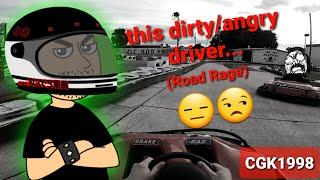 this dirty/angry driver... (Go Kart Road Rage)