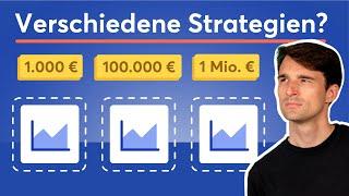 Wie sollte man 1.000€, 10.000€, 100.000€, 1 Mio. € anlegen?