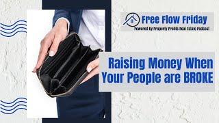 #FreeFlowFriday: Raising Money When Your People are BROKE with Dave Dubeau