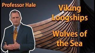 Professor John Hale -  Viking Longships: Wolves of the Sea