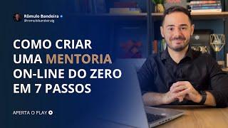 Como criar uma mentoria on-line do zero em 7 passos