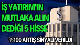 İŞ YATIRIM'IN 2024'DE MUTLAKA ALIN DEDİĞİ 5 HİSSE | İŞ BANKASI HİSSE ÖNERİLERİ