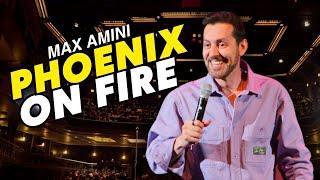 Phoenix On Fire | Max Amini | Stand Up Comedy