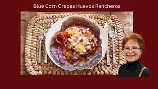 Simply Perfect A 5 Ingredient Blue Corn Crêpe Recipe | By Letitia Montoya @tishsdishs