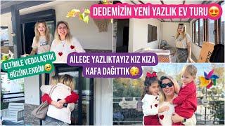 AİLECE MÜKEMMEL 2 GÜNDEDEMİZİN YENİ YAZLIK EV TURU BAYILDIMELTİMLE VEDALAŞTIK