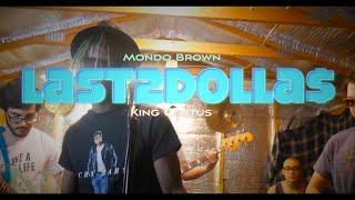 THE MONDO BROWN SHOW - MY LAST TWO DOLLARS (ft. Draco & King Cactus Band)  | SHOT BY YS