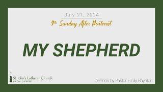 My Shepherd • July 21, 2024 • 11:00am