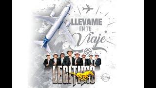 Grupo Legítimo -  Llévame En Tu Viaje (Lyric Video)