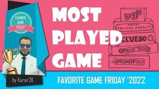 Favorite Game - Most Played game