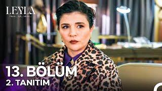 Leyla: Hayat…Aşk…Adalet... 13. Bölüm 2. Tanıtımı - "Senin Gerçek Annen Nur"