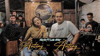 ANTING - ANTING (MANTHOUS) - DAPUR MUSIK VOCAL LALA ATILA FEAT VENTA CAESAR