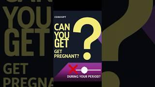 Can You Really Get Pregnant on Your Period? #part2