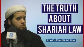 The Truth About Shariah Law [Full Lecture] - Shaykh Ismaeel de Silva