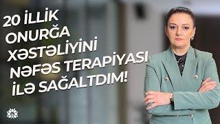 Nəfəs terapiyası nədir? - Onurğa xəstəliklərinin müalicəsi! | Məhbubə Əliyeva | Sağlam Həyat