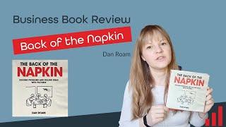 Back of the Napkin by Dan Roam Book Review