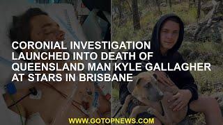 Coronial investigation launched into death of Queensland man Kyle Gallagher at STARS in Brisbane