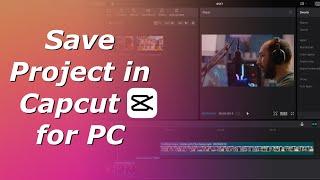 How To Save Project in Capcut for PC