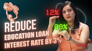 Reduce Interest Rate by 3% - Transfer Your Non-Collateral Education Loan