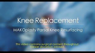 MAKOplasty® Partial Knee Resurfacing - Dr. Andreas Gomoll HSS New York