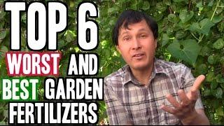 Top 6 Worst and 6 Best Garden Fertilizers