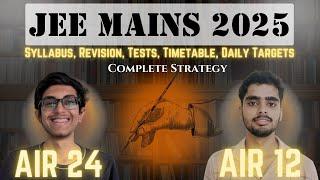 JEE Mains Strategy and tips by AIR 12: What to do now? | PYQs, Timetable, Revision