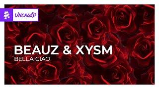 BEAUZ & XYSM - Bella Ciao [Monstercat Release]