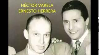 HÉCTOR VARELA  - ERNESTO HERRERA  - QUIEN TE QUIERE COMO YO  - MILONGA