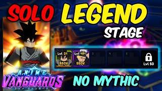 (NO MYTHIC) SOLO LEGEND STAGE (GET IGRIS NOW) | Anime Vanguard