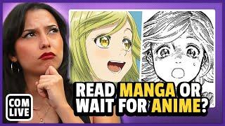 Read the manga or wait for the anime? | PLUS catching up on things...