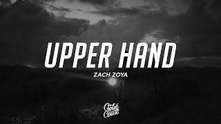 Zach Zoya - Upper Hand (Lyrics) ft. Soran