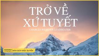 TRỞ VỀ XỨ TUYẾT - Dịch Độc Quyền: LÊ TRUNG - Charles Webster Leadbeater - Booksonics Studio