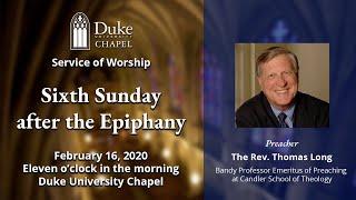 Sunday Morning Worship Service - 2/16/20 - Rev. Dr. Thomas Long