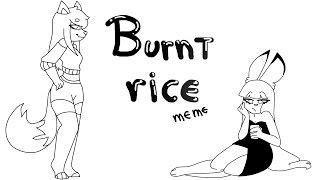 burnt rice - meme