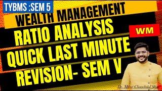 Wealth Management | RATIO ANALYSIS | LAST MINUTE REVISION| TYBMS Sem V | by Dr. Mihir Shah