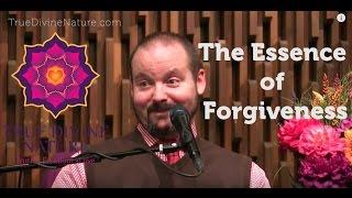 The Essence of Forgiveness - Matt Kahn