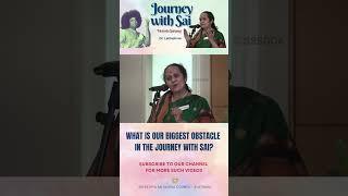 What Is Our Biggest Obstacle In The Journey With Sai? | Dr Lathashree #satsang #experiences