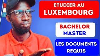 PROCÉDURE POUR ÉTUDIER AU LUXEMBOURG : LES DOCUMENTS REQUIS |BACHELOR & MASTER