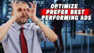  “Optimize: Prefer Best Performing Ads” vs. “Do Not Optimize: Rotate Ads Indefinitely” 