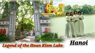 Hanoi and the Legend of Hoan Kiem Lake