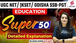 UGC NET/JK SET Education Classes 2024 | Super 50 Questions By Heena Ma'am