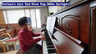 Kurisue's Jazz . Piano. Red River Rag. (Mike Springer) 쿠리수의 재즈 피아노~.