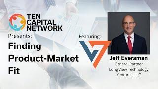 TEN Capital Network Presents Finding Product Market Fit