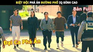 [Review Phim] Biệt Đội Phá Án Đường Phố IQ Đỉnh Cao | Mèo Review Phim