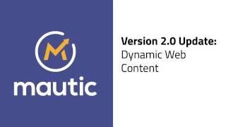 Mautic 2.0 Update - Dynamic Web Content