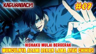 [CHAPTER 7] HISHAKU MULAI BERGERAKMUNCULNYA AZAMI REKAN LAMA AYAH CHIHIROKAGURABACHI