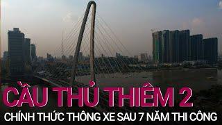 Cầu Thủ Thiêm 2 chính thức thông xe sau 7 năm thi công | VTC Now