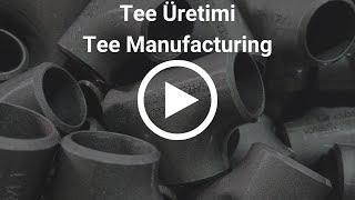 Dikişsiz Çelik Tee Üretimi - Carbon Steel Tee  Manufacturing