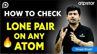 Lone pair and bond pair electrons | IIT JEE & NEET  | Vineet Khatri | ATP STAR