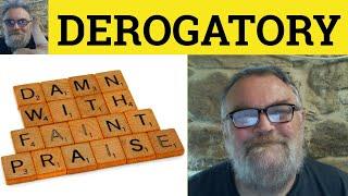  Derogatory Meaning - Derogatorily Examples - Derogatory Defined CAE Adjectives Derogate Derogatory